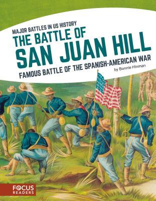 Read online The Battle of San Juan Hill: Famous Battle of the Spanish-American War - Bonnie Hinman file in ePub