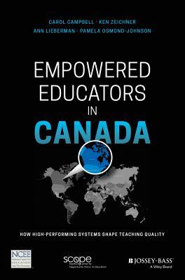 Download Empowered Educators: Shaping Teacher Quality Around the World, Canada - Carol Campbell | ePub