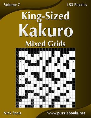 Read online King-Sized Kakuro Mixed Grids - Volume 7 - 153 Logic Puzzles - Nick Snels file in PDF