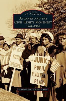 Read online Atlanta and the Civil Rights Movement: 1944-1968 - Karcheik Sims-Alvarado | PDF