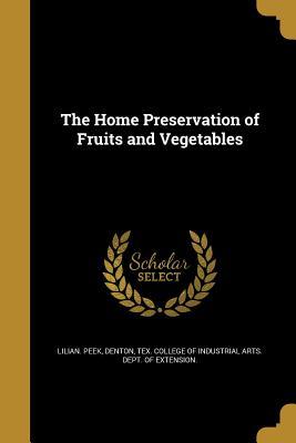 Read online The Home Preservation of Fruits and Vegetables - Lilian Peek | PDF