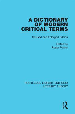 Read online A Dictionary of Modern Critical Terms: Revised and Enlarged Edition - Roger Fowler file in PDF
