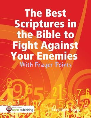 Read online The Best Scriptures in the Bible to Fight Against Your Enemies with Prayer Points - Freedom Isaac | PDF