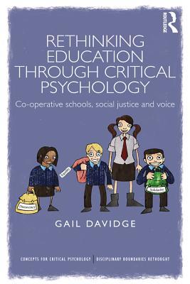 Download Rethinking Education Through Critical Psychology: Cooperative Schools, Social Justice and Voice - Gail Davidge file in PDF