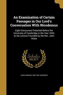Read An Examination of Certain Passages in Our Lord's Conversation with Nicodemus - John Howard Marsden file in ePub