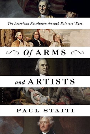 Download Of Arms and Artists: The American Revolution Through Painters' Eyes - Paul Staiti file in PDF