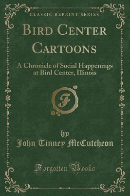 Read online Bird Center Cartoons: A Chronicle of Social Happenings at Bird Center, Illinois - John T. McCutcheon file in PDF