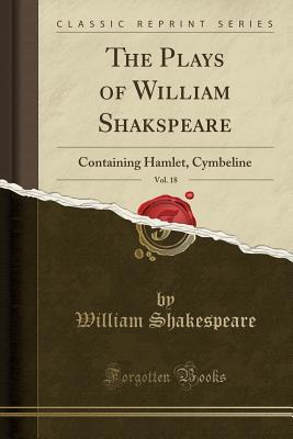 Read Hamlet, Cymbeline (The Plays of William Shakspeare, Vol. 18) - William Shakespeare file in PDF