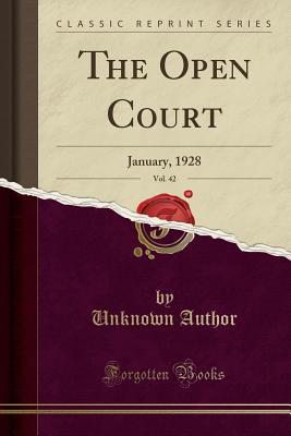 Read The Open Court, Vol. 42: January, 1928 (Classic Reprint) - Unknown | PDF