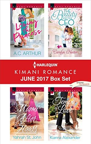 Download Harlequin Kimani Romance June 2017 Box Set: Loving the Princess / Miami After Hours / The Beauty and the CEO / Tempo of Love - A.C. Arthur file in ePub